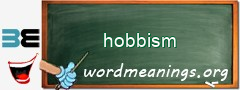 WordMeaning blackboard for hobbism